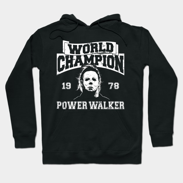 World Champion Power Walker Michael Myers Halloween Hoodie TeePublic
